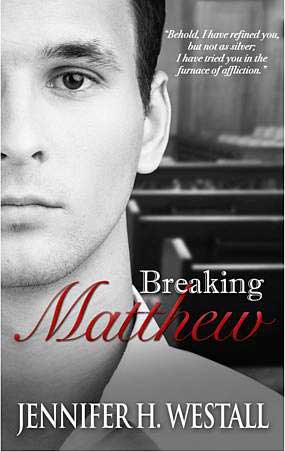 <span class='book-title'>Breaking Matthew</span> <br/> Jennifer H. Westall