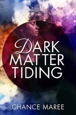 <span class='book-title'>Dark Matter Tiding</span> <br/> Chance Maree