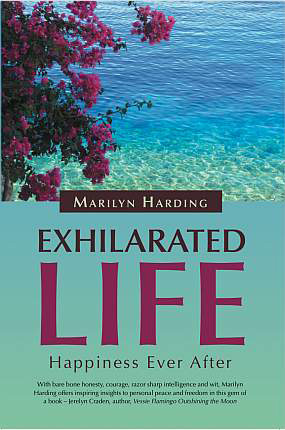 <span class='book-title'>Exhilarated Life: Happiness Ever After</span> <br/> Marilyn Harding