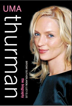 <span class='book-title'>Uma Thurman: The Biography</span> <br/> Bryony Sutherland & Lucy Ellis