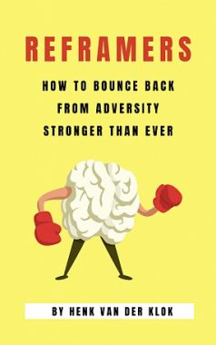 <span class='book-title'>Reframers: How To Bounce Back From Adversity</span> <br/> Henk van der Klok