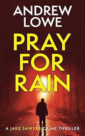 <span class='book-title'>Pray For Rain</span> <br/> Andrew Lowe