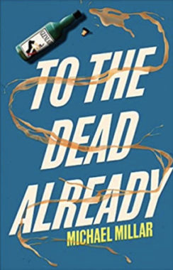 <span class='book-title'>To The Dead Already</span> <br/> Michael Millar