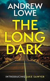 The Long Dark Andrew Lowe - Bryony Sutherland