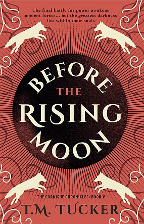 <span class='book-title'>Before the Rising Moon</span> <br/> T. M. Tucker
